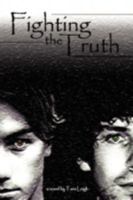 Fighting the Truth 1438916639 Book Cover