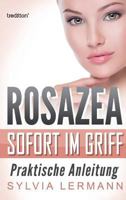 Rosazea sofort im Griff 3743914824 Book Cover