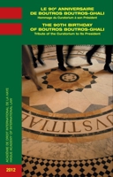 Le 90e Anniversaire de Boutros Boutros-Ghali / The 90th Birthday of Boutros Boutros-Ghali: Hommage Du Curatorium À Son Président / Tribute of the Cura 9004246185 Book Cover