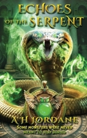 Echoes of the Serpent 1968183019 Book Cover