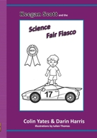 Keegan Scott and the Science Fair Fiasco (Keegan Scott Adventures) 1965588107 Book Cover