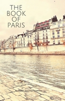 The Book of Paris (In Color): By Wissam Charafeddine B0BGQLXBD4 Book Cover