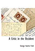 The Critic in the Occident 3847221574 Book Cover