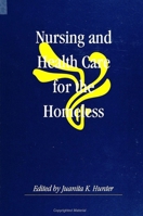 Nursing and Health Care for the Homeless 0791413500 Book Cover