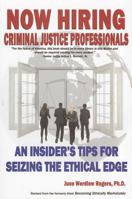 Now Hiring: Criminal Justice Professionals 1934980536 Book Cover