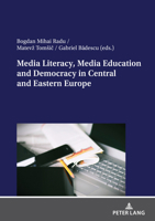 Media Literacy, Media Education and Democracy in Central and Eastern Europe 3631899009 Book Cover