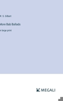 More Bab Ballads: in large print 3387006438 Book Cover