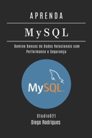 APRENDA MySQL: Domine Bancos de Dados Relacionais com Performance e Segurança (Data Extreme Brasil) (Portuguese Edition) B0FKH2RVCV Book Cover