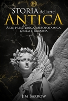 Storia dell'arte antica: Arte preistorica, mesopotamica, greca e romana (Easy History Italiano) B0BHBMF2SP Book Cover