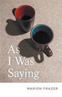 As I Was Saying 1525539922 Book Cover