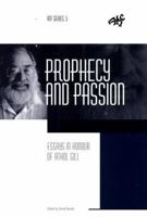 Prophecy and Passion: Essays in Honour of Athol Gill 1920691006 Book Cover