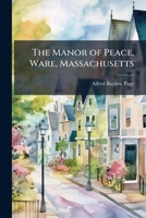 The Manor of Peace, Ware, Massachusetts 1023998939 Book Cover