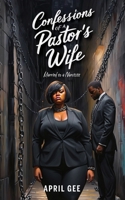Confessions of a Pastor's Wife, Married to a Narcissist B0DV17F81G Book Cover