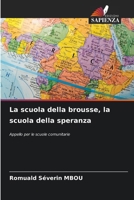 La scuola della brousse, la scuola della speranza (Italian Edition) 6209583997 Book Cover