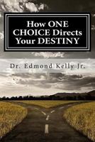 How ONE Choice Directs Your DESTINY: The Book of TRIUMPH 1542996678 Book Cover