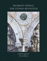 Ruskin's Venice: The Stones Revisited 1848221797 Book Cover