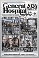 General Hospital Insights 2026 Collection: The Year in Stories, Profiles, Trivia, and Surprises (Aquitaine Daytime Drama) B0HM96DH9F Book Cover
