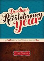 Devotions for a Revolutionary Year: 365 Days of Jesus' Radical Love for You 0784735700 Book Cover