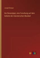 Der Bonenjäger, eine Forschung auf dem Gebiete der münsterschen Mundart (German Edition) 3368536826 Book Cover