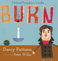 Burn: Michael Faraday's Candle 1629440450 Book Cover