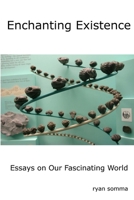 Enchanting Existence 0984146547 Book Cover