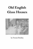 Old English Glass Houses 0900682469 Book Cover