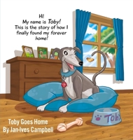 Toby Goes Home 1088137024 Book Cover