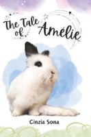 The Tale of Amélie: A Differently Furred Bunny B0DSHRW5JK Book Cover