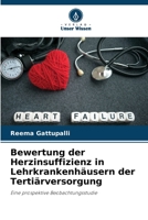 Bewertung der Herzinsuffizienz in Lehrkrankenhäusern der Tertiärversorgung 6206088170 Book Cover