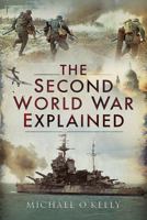 The Second World War Explained 1526737434 Book Cover