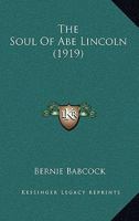 The Soul Of Abe Lincoln 1013791401 Book Cover