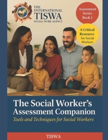 The Social Worker's Assessment Companion: Tools and Techniques for Social Workers (Assessment Series) 1068474203 Book Cover