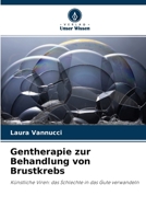 Gentherapie zur Behandlung von Brustkrebs: Künstliche Viren: das Schlechte in das Gute verwandeln 6202959304 Book Cover