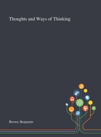 Thoughts and Ways of Thinking 1013288475 Book Cover