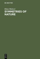Symmetries of Nature: A Handbook for Philosophy of Nature and Science 3110129906 Book Cover