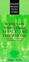 Wines of the Loire, Alsace and the Rhone and Other French Regional Wines (Mitchell Beazley Pocket Guides) 1840000163 Book Cover