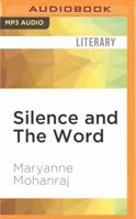 Silence and the Word 1522694684 Book Cover