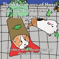 The Adventures of Hazel And Ivy: The Case of The Missing Lettuce B08VCQP929 Book Cover
