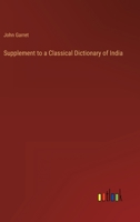 Supplement to a Classical Dictionary of India, Illustrative of the Mythology 0469006412 Book Cover