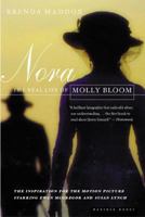 Nora: The Real Life of Molly Bloom 0395365104 Book Cover