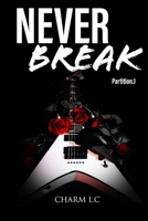 Never Break - Partition 1 null Book Cover