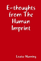 E-thoughts from The Human Imprint 0955683203 Book Cover