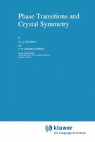 Phase Transitions and Crystal Symmetry 9401073570 Book Cover