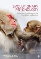 Evolutionary Psychology: Neuroscience Perspectives Concerning Human Behavior and Experience 1412995892 Book Cover