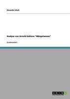 Analyse von Arnold Gehlens "Mängelwesen" 3640826345 Book Cover