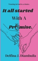 It All Started With A Promise: Trusting in God is a Choice B09W4JLFK7 Book Cover