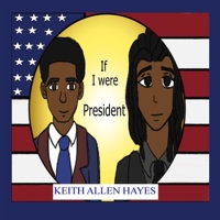 If I Were President 1949433153 Book Cover