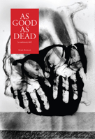 As Good as Dead: A Cautionary Tale 1897141165 Book Cover