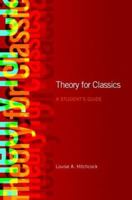 Theory for Classics: A Student's Guide 0415454980 Book Cover