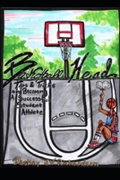 Basketball Head: Tips and Tricks on Becoming a Successful Student-Athlete B08JGW9HT5 Book Cover